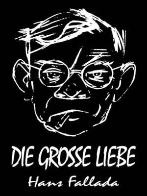 cover image of Die große Liebe (Erzählung)